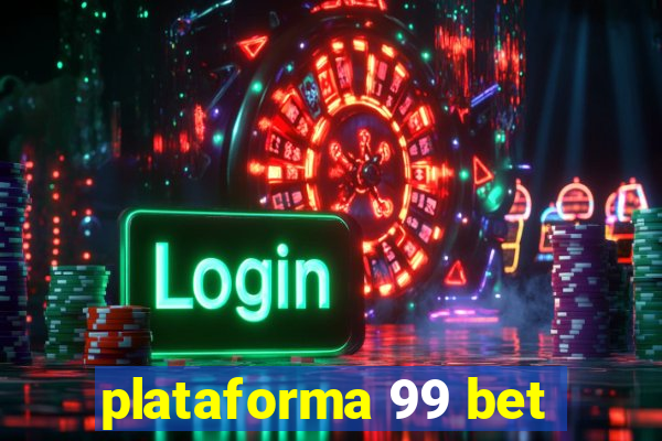 plataforma 99 bet